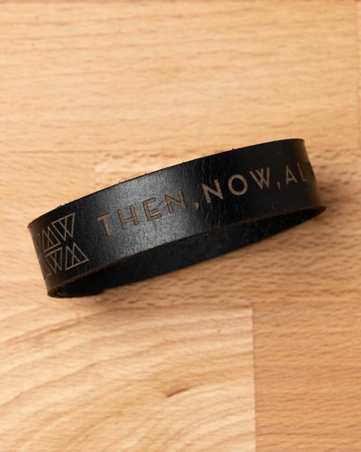 Then, Now, Always Leather Bracelet- Black